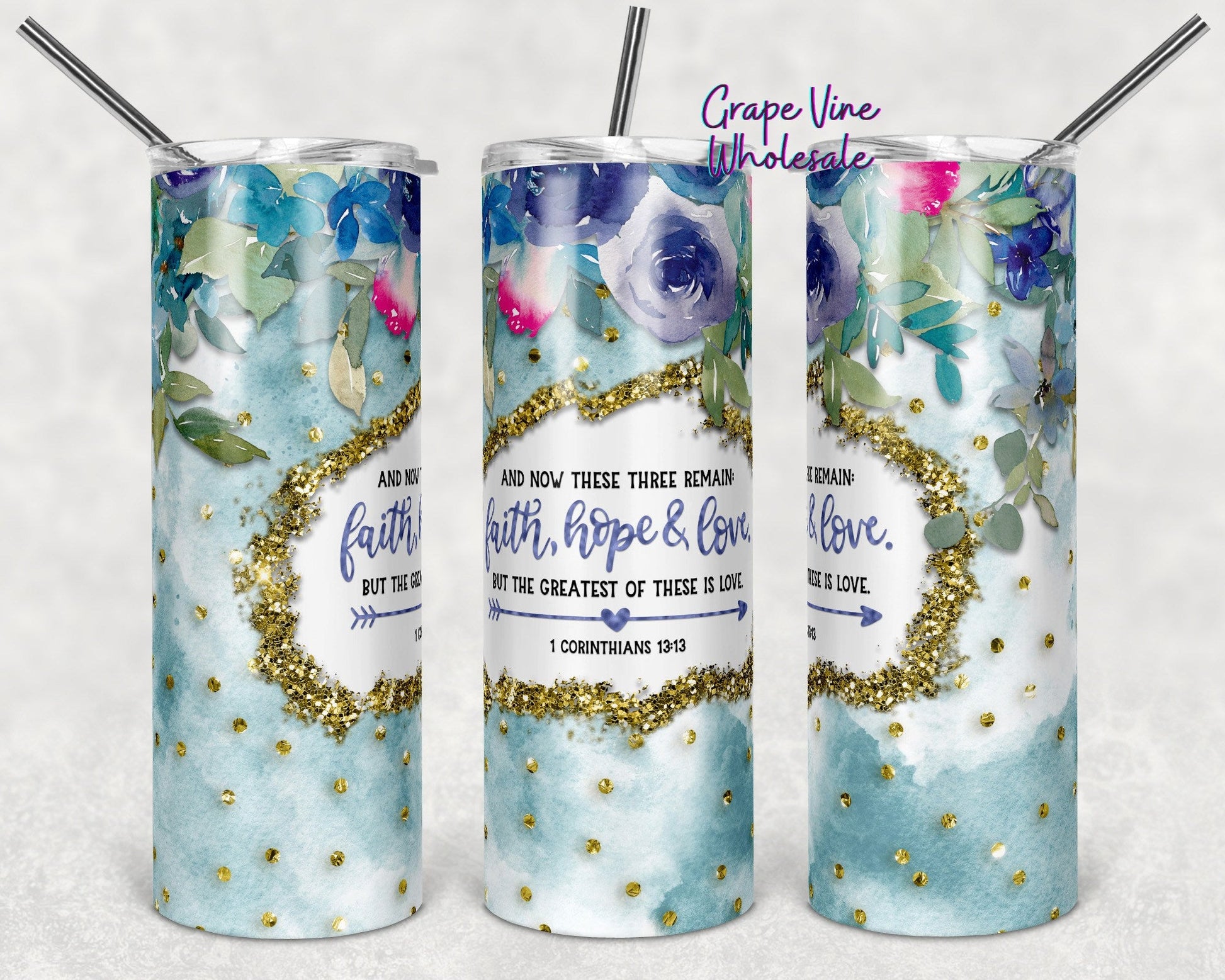 1 Corinthians 13:13 20oz Skinny Tumbler Grape Vine Wholesale