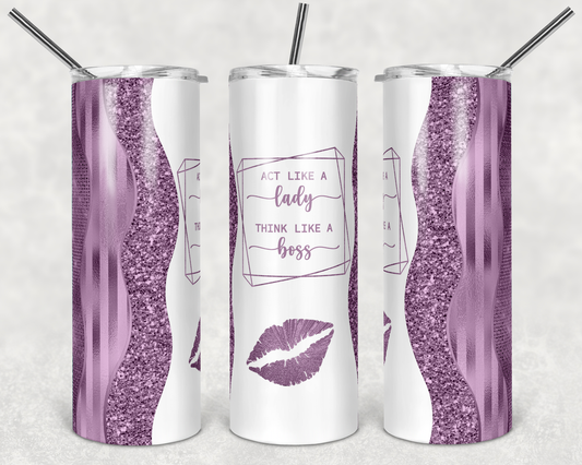 Act Like a Lady Think Like a Boss with lipstick kiss *Choose Your Color* 20oz Skinny Tumbler Grape Vine Wholesale