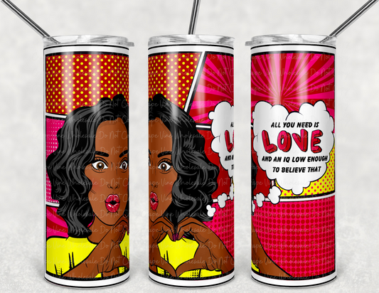 All you need is Love (darker skin tone) 20oz Skinny Tumbler Grape Vine Wholesale