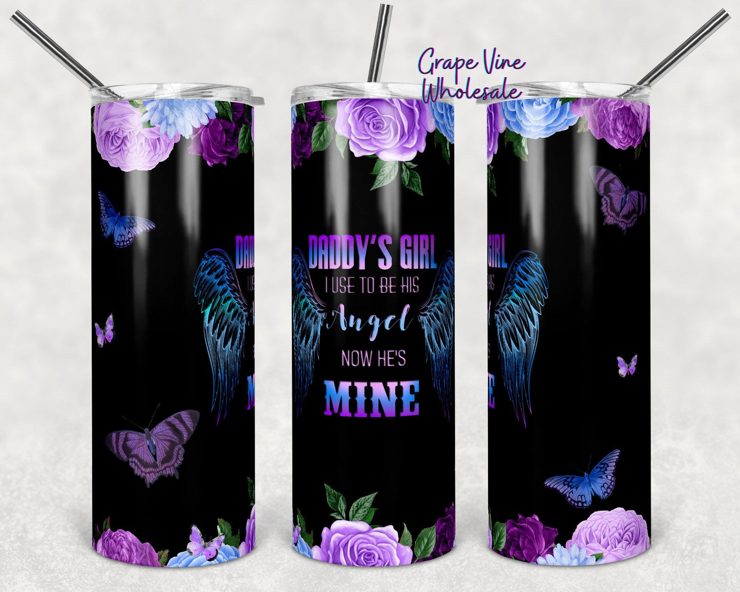 Daddy's Girl Now He's My Angel Black 20oz Skinny Tumbler Grape Vine Wholesale