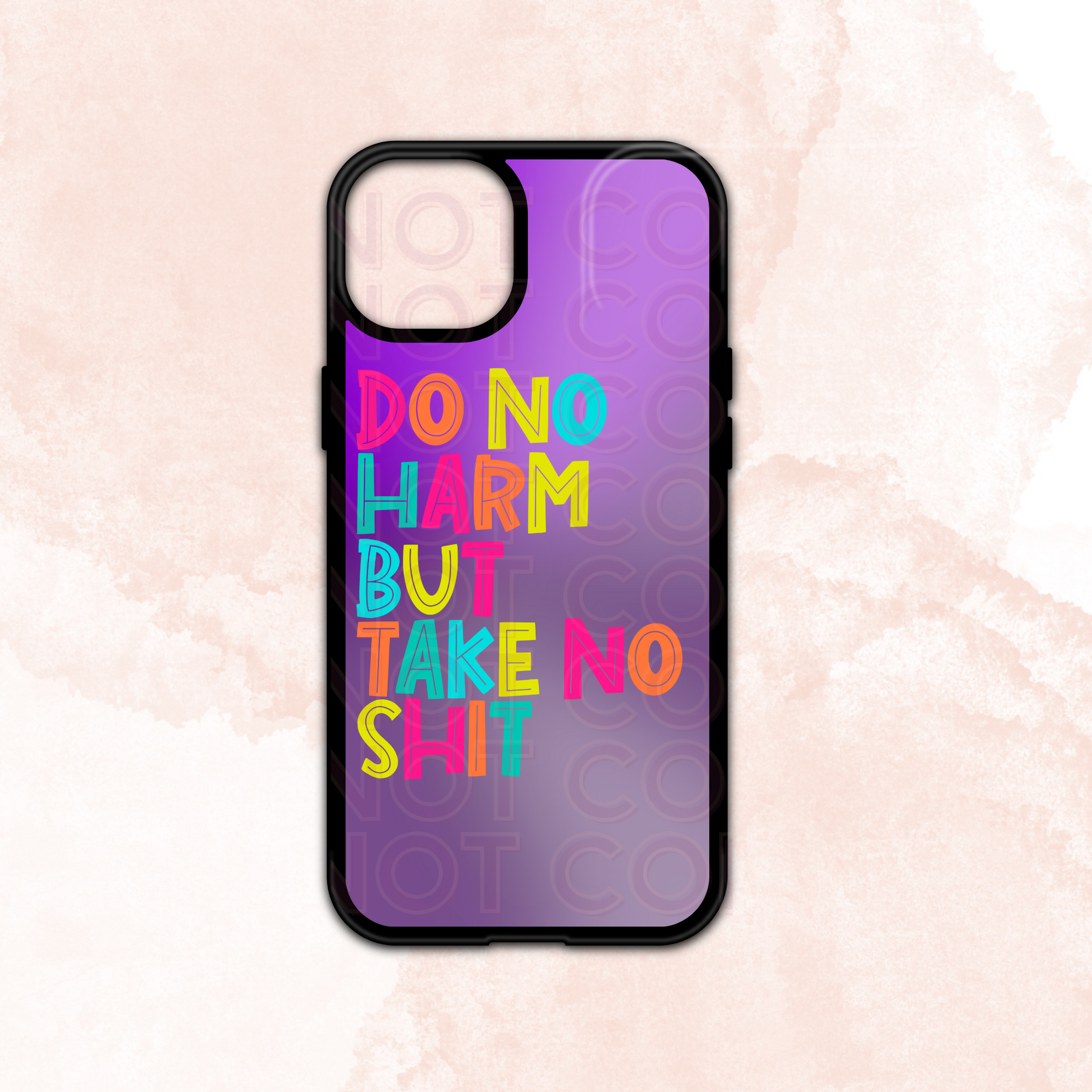 Do No Harm but Take no Shit iPhone Case (non glitter finish) MOQ 5 Grape Vine Wholesale