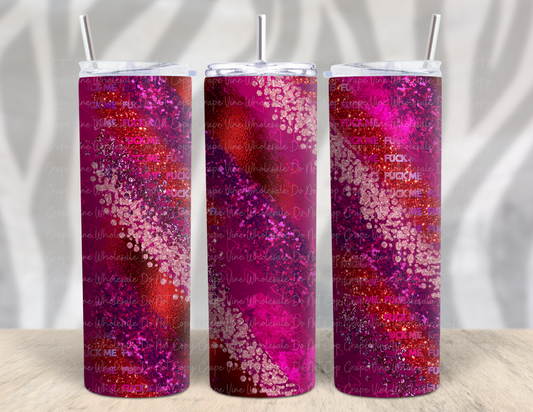 F*ck Me Valentines Milkyway 20oz Skinny Tumbler Grape Vine Wholesale