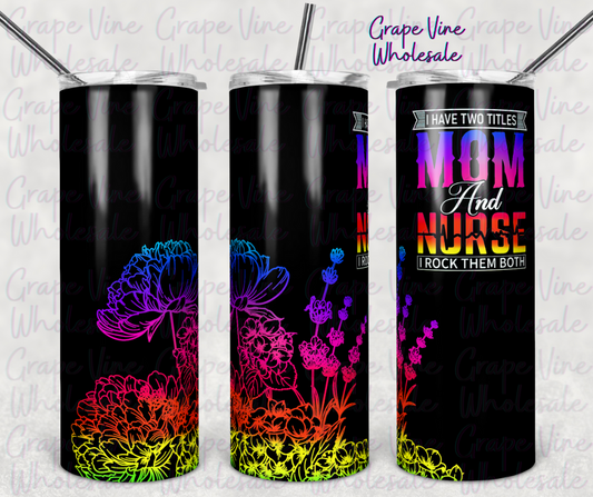 I Have Two Titles.. 20oz Skinny Tumbler template Grape Vine Wholesale