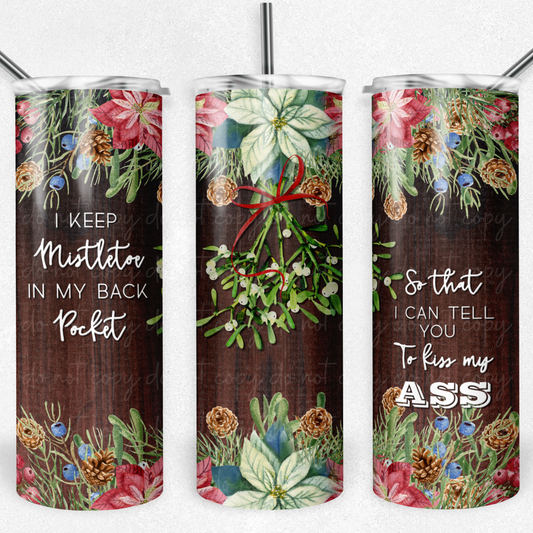 I keep my Mistletoe in My Back Pocket 20oz Skinny Tumbler Grape Vine Wholesale