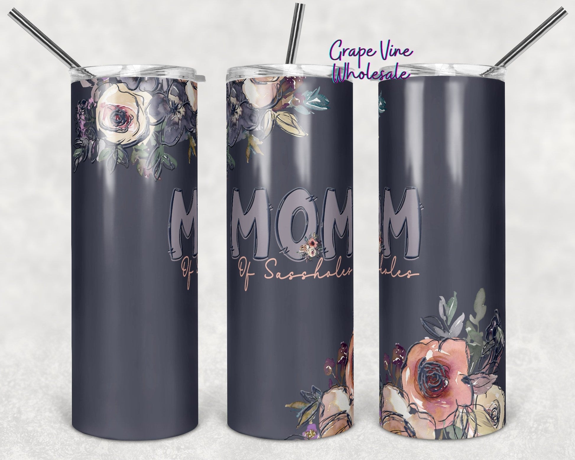 Mom of Sassholes 20oz Skinny Tumbler Grape Vine Wholesale