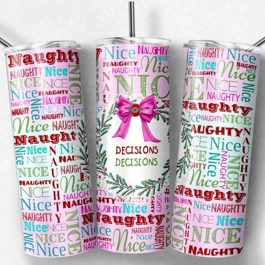 Naughty or Nice, Decisions Decisions 20oz Skinny Tumbler Grape Vine Wholesale