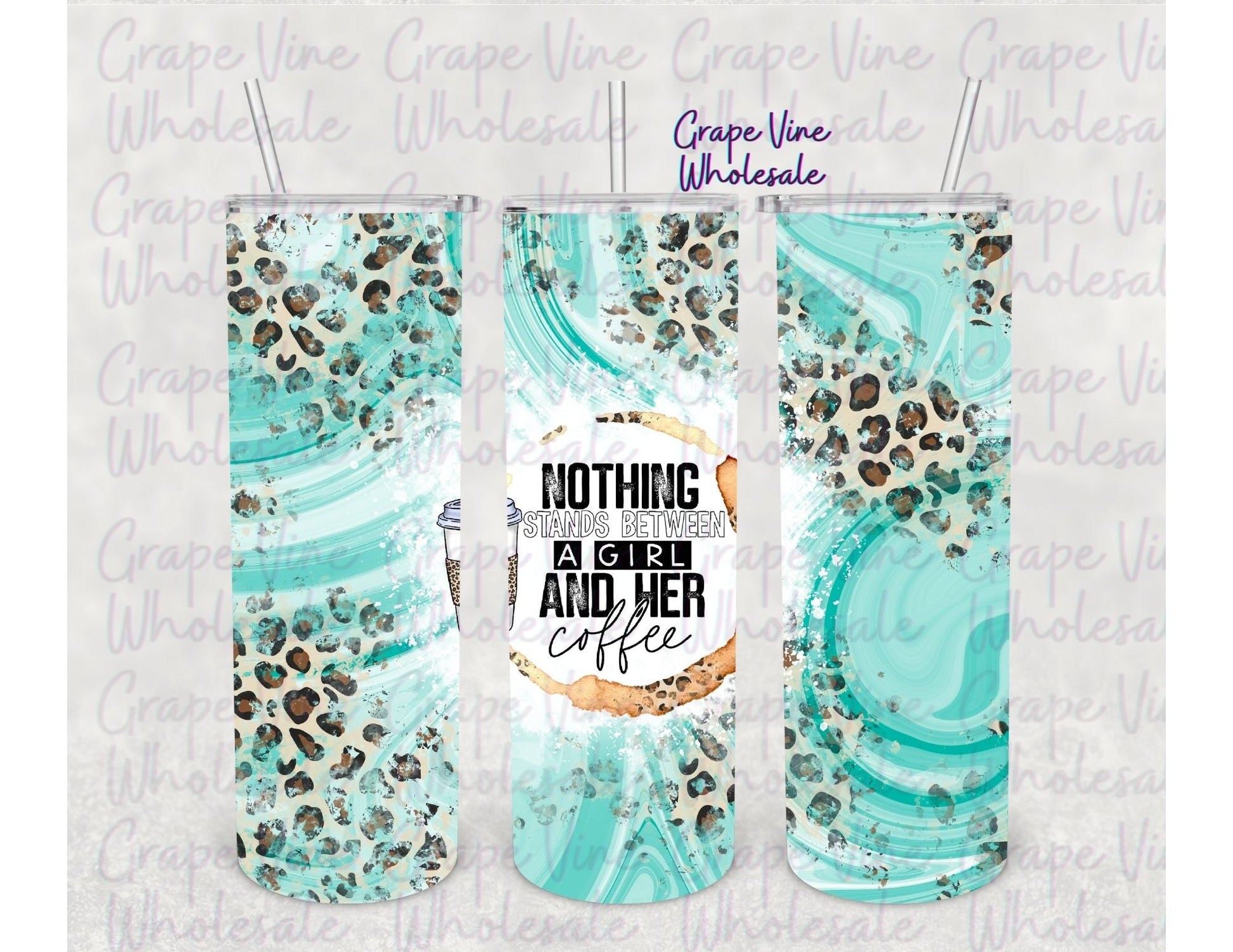 Nothing Stands Between A Girl And Her Coffee 20oz Skinny Tumbler Grape Vine Wholesale