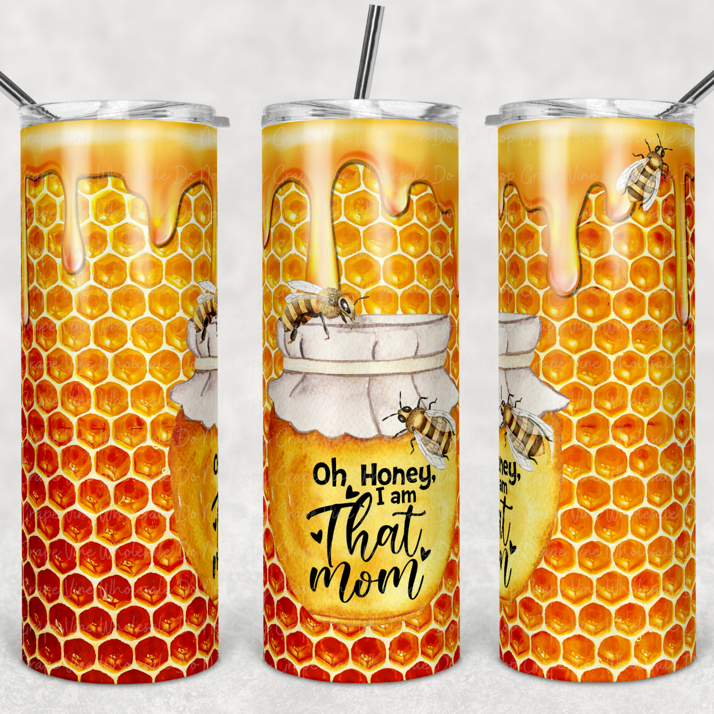 Oh honey, I am that Mom 20oz Skinny Tumbler Grape Vine Wholesale