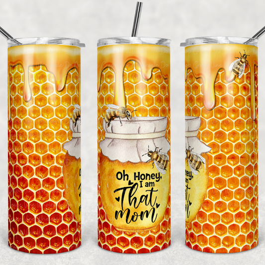 Oh honey, I am that Mom 20oz Skinny Tumbler Grape Vine Wholesale