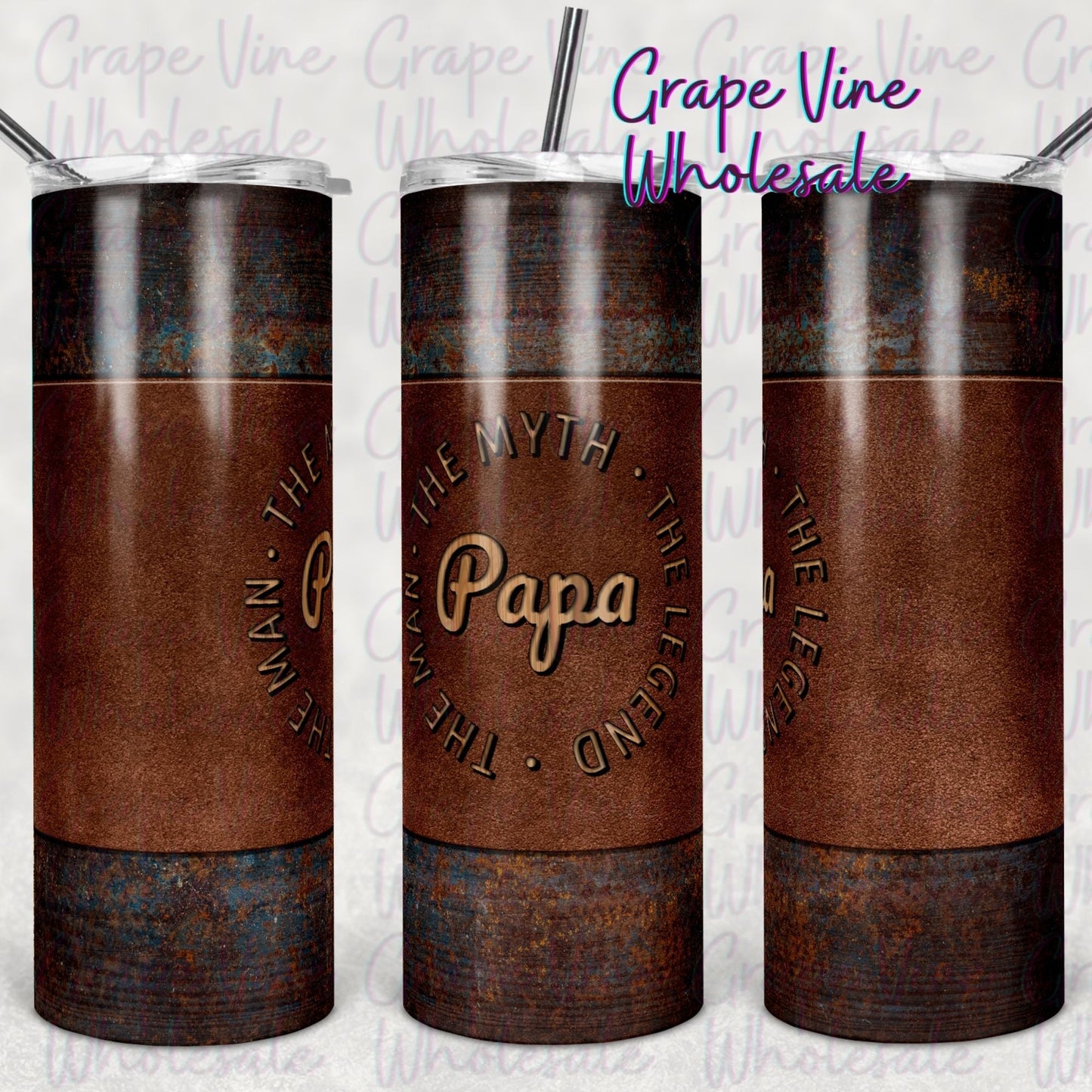 Papa the man, the myth, the legend -tooled leather- 20oz Skinny Tumbler Grape Vine Wholesale