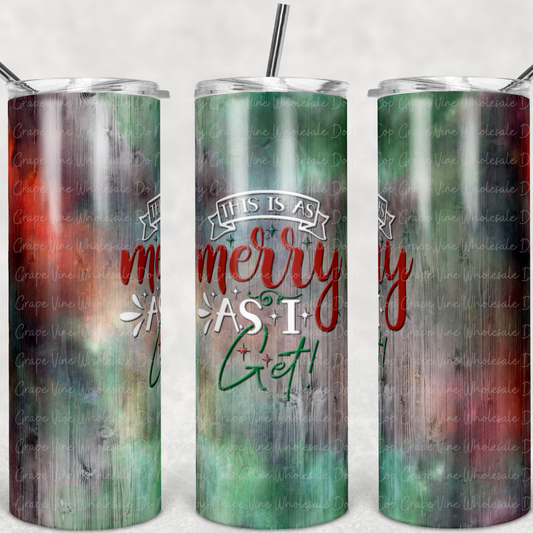 This is as Merry as I get  20oz Skinny Tumbler Grape Vine Wholesale