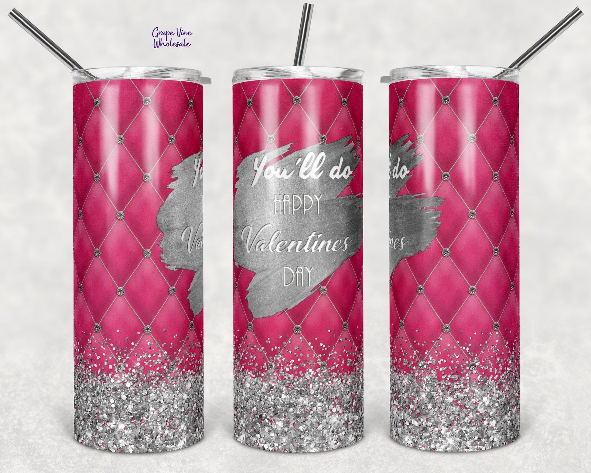 You'll Do.. Happy V Day 20oz Skinny Tumbler Grape Vine Wholesale